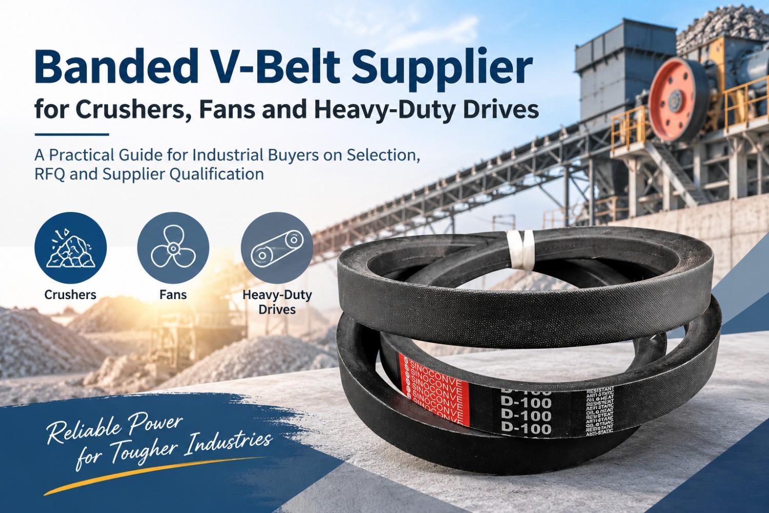 Banded V-Belt Supplier for Crushers, Fans and Heavy-Duty Drives